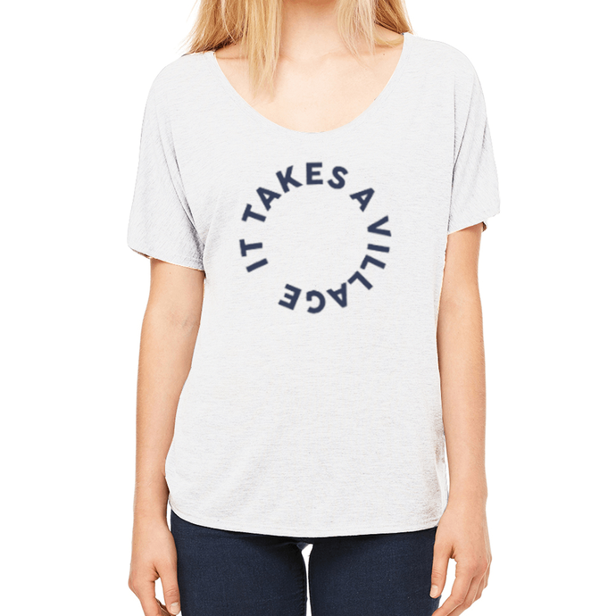 It Takes A Village Ladies Slouchy T-Shirt