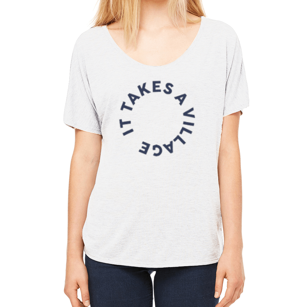 It Takes A Village Ladies Slouchy T-Shirt